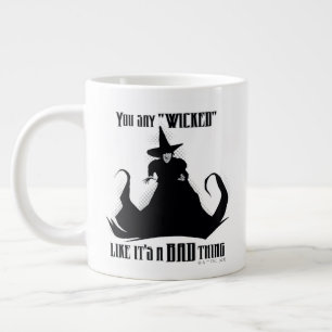 Grande Tasse Vous dites "Méchant" Comme si c'était une mauvai