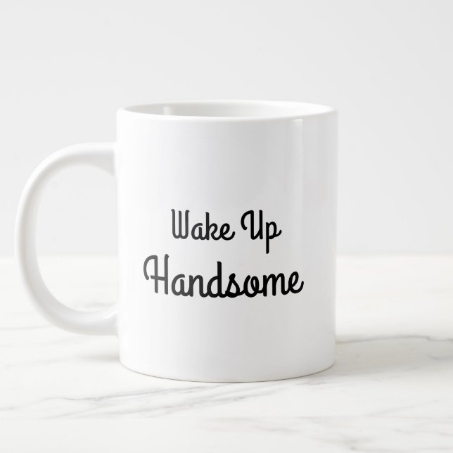 Grande Tasse Wake Up Handsome Gift Mug (Gauche)