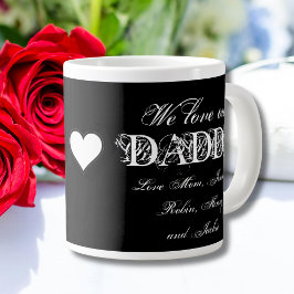 Grande Tasse "We Love our Daddy" Noms personnalisés Simple B & 