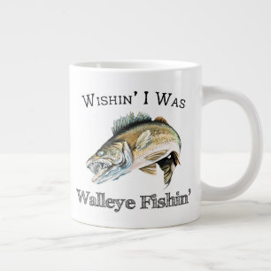 Grande Tasse Wishin I Was Walleye Fishin