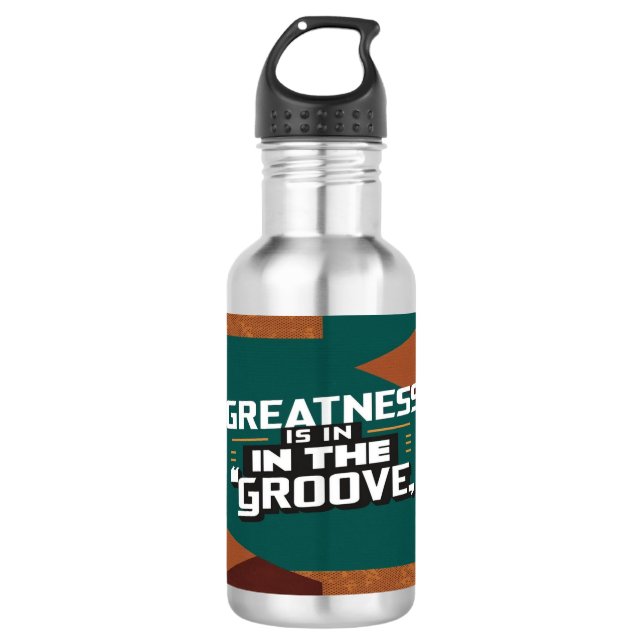 Grandeur Est Dans La Bouteille D'Eau Groove (Devant)