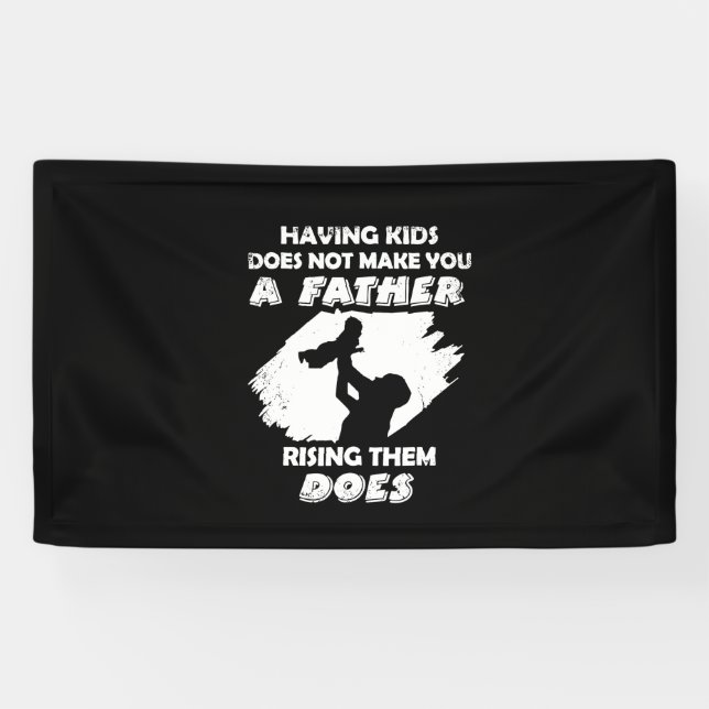 Grandfather Quotes | A Father Raising Them Does Banner (Horizontal)