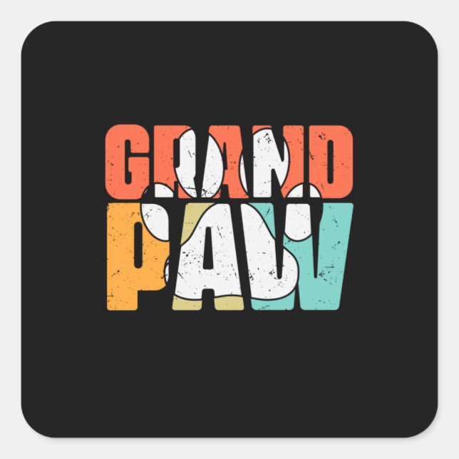 Grandfather Quotes | Grandpaw Dog Quadratischer Aufkleber (Vorderseite)