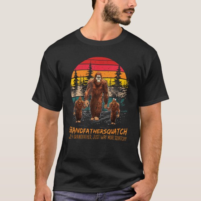 Grandfather Squatch Like A Grandpa Just Way More S T-Shirt (Vorderseite)