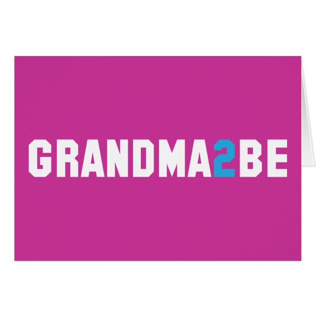 Grandma2Be - Großmutter zum zu sein (Vorderseite (Horizontal))