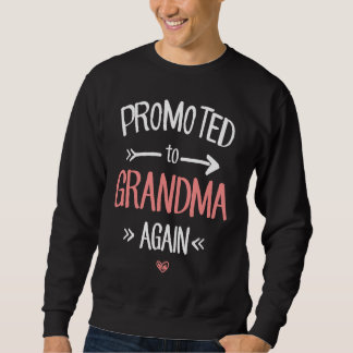 Grandma Again Pregnancy New Baby Announcement Prom Sweatshirt