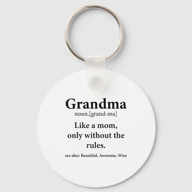 Grandma Definition Like Mom Without Rules Funny Gr Schlüsselanhänger (Vorderseite)