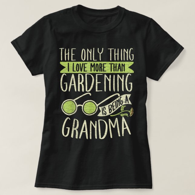 Grandma Gardener Gartenarbeit Großmuttergarten T-Shirt (Design vorne)