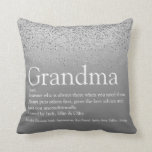 Grandma Grandmother Definition Silver Glitter Kissen<br><div class="desc">Personalise for your special Grandma,  Grandmother,  Granny,  Nan,  Nanny or Abuela to create a unique gift for birthdays,  Christmas,  mother's day or any day you want to show much she means to you. Perfekt way to show her how amazing she is every day. Designed by Thisisnotme ©</div>