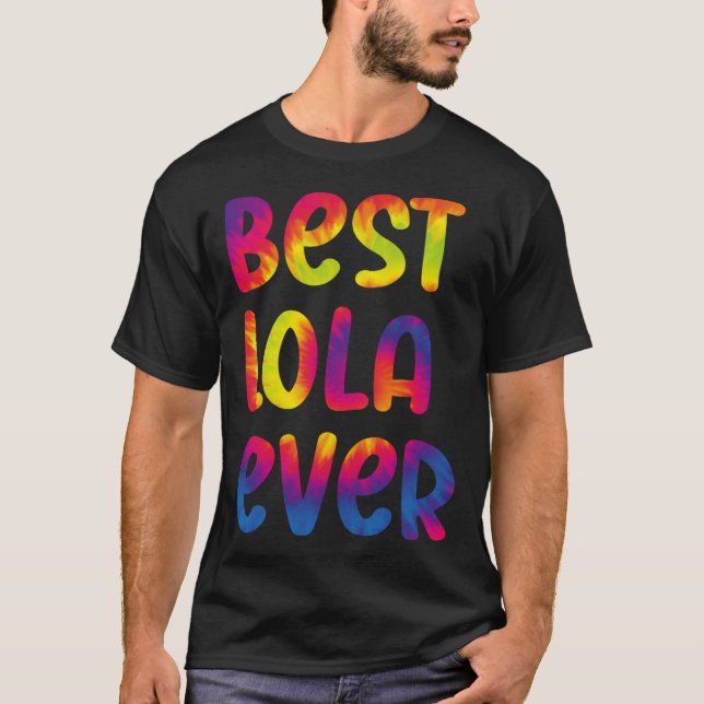 Grandma Mothers Day Best Lola Ever Tie Dye T-Shirt (Vorderseite)