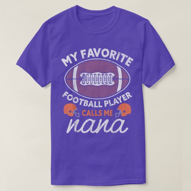 Grandma My Favorite Football Player Calls Me Nana  T-Shirt (Design vorne)