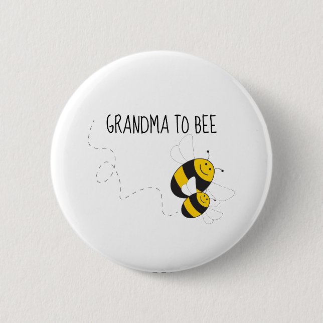 Grandma to bee button for bumblebee baby shower (Vorderseite)