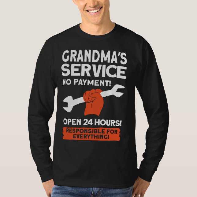 Grandmas Service No Payment Open 24 Hours   Grandm T-Shirt (Vorderseite)