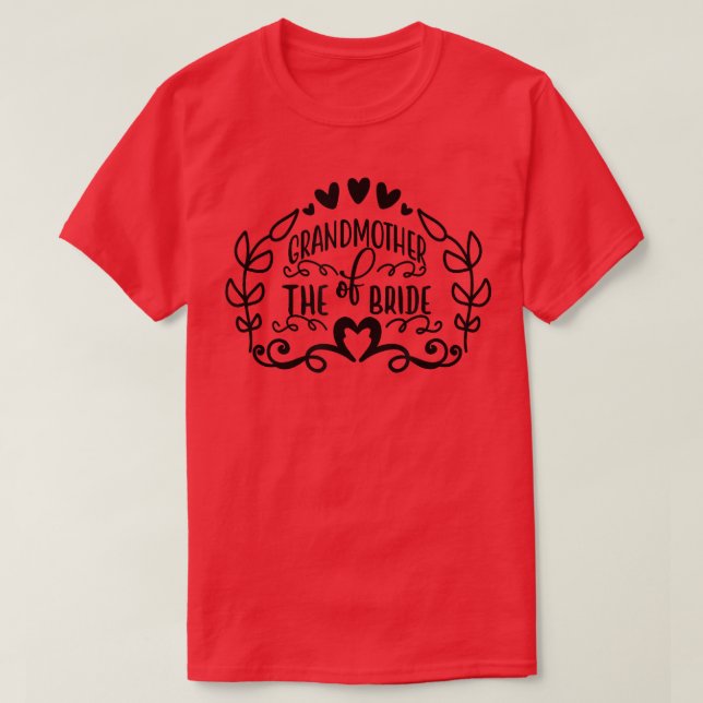 Grandmother Of The Bride  Bride Party Wedding  T-Shirt (Design vorne)