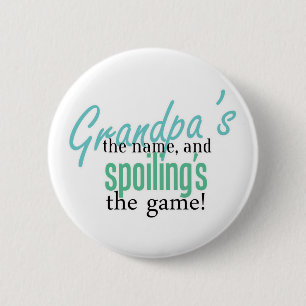 Grandpa' s der Name und Spoiling' s der Button