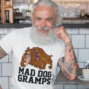 GRANDPA FUNNY MAD DOG GRAMPS T - SHIRT