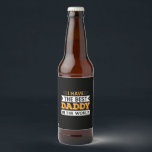 Grandpa Gift | I Have The Best Daddy In The World Bierflaschenetikett<br><div class="desc">Grandpa Gift | I Have The Best Daddy In The World</div>