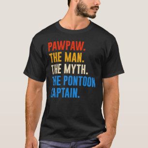 Grandpa Pontoon Pawpaw Man Myth Pontoon Captain T-Shirt