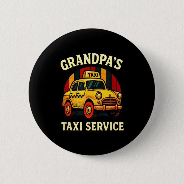 Grandpa's Taxi Service - Funny Cab Driver Quote  Button (Vorderseite)