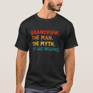 Grandpaw den Mann, den Mythos, den schlechten Einf T-Shirt