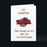 **GRANDSON** SIE ROCKEN AUF IHRE GEBURTSTAGSKARTE KARTE<br><div class="desc">DAS FÜR EINIGE FAMILIENMITGLIEDER UND AUCH FÜR FREUNDE UND SO... .UND DENKEN SIE DARAN,  DASS SIE DIE VERSE AUF DER VORDERSEITE UND INNERHALB MEINER KARTEN ÄNDERN KÖNNEN!!  VIELEN DANK FÜR DAS STOPPEN EINER MEINER ACHT GESCHÄFTE HEUTE UND KOMMEN WIEDER BESUCHEN~</div>