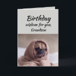 Grandson Spaß Birthday Wisdom Niedlicher Mops Dog Karte<br><div class="desc">Geburtstagsweisheit für Ihren Enkel vom niedlichen Mops in einer Rug. Fun tierische Geburtstagskarten</div>