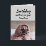 Grandson Spaß Birthday Wisdom Niedlicher Mops Dog Karte<br><div class="desc">Geburtstagsweisheit für Ihren Enkel vom niedlichen Mops in einer Rug.   Fun-Tier-Geburtstagskarten</div>