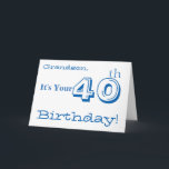 Grandson's 40th birthday greeting in blue & white. karte<br><div class="desc">Bei White Background Featuring White and Blue Text sind wir this fun,  birthday greeting for a grandson. My Funny Mind Greetings.</div>