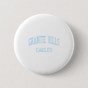 Granite Hills High School Hs El Cajon Ca Vintage S Button