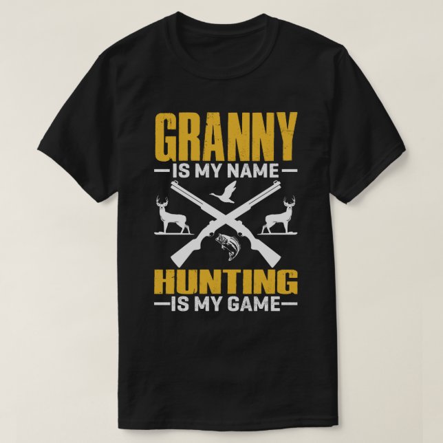 GRANNY ist mein Name Jagen ist mein Spiel T-Shirt (Design vorne)