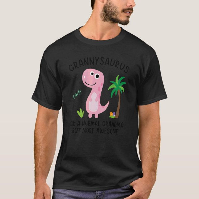 Grannysaurus wie ein normales Oma, aber mehr Wahns T-Shirt (Vorderseite)