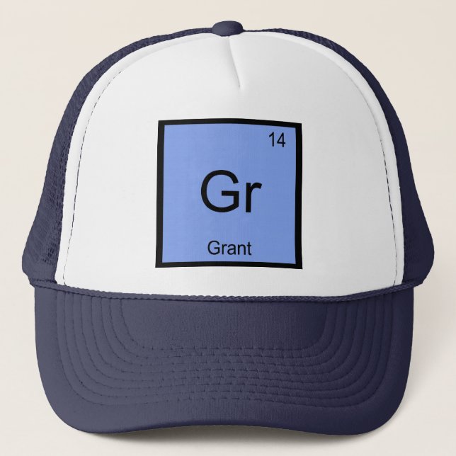 Grant  Name Chemistry Element Periodic Table Truckerkappe (Vorderseite)