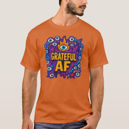 Grateful AF - T-Shirt