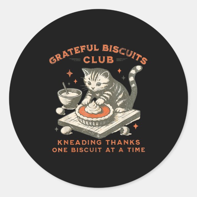 Grateful Biscuits Club Kneading Thanks One Biscuit Runder Aufkleber (Vorderseite)