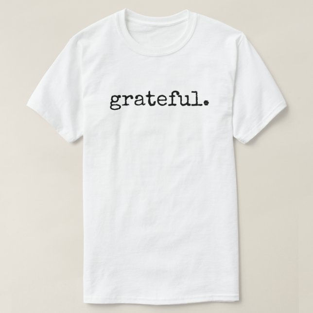 Grateful Black Text Typografy T-Shirt (Design vorne)