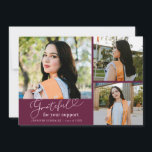 Grateful Cranberry Multi Photo Graduation Ankündigung<br><div class="desc">Modern and elegant graduation announcement photo card featuring 3 photos on the front and 1 on the back. The text says "grateful for your support" in script font. Add the graduate's name,  information,  and message to personalize this card. Cranberry.</div>