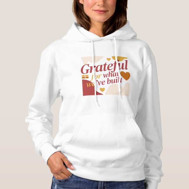 Grateful for What We’ve Built - Valentine's Gift Hoodie (Vorderseite)