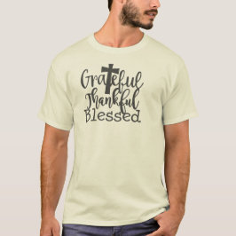 Grateful Thankful Blessed T-Shirt | Glaube Christl