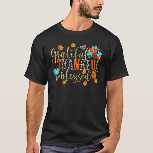 Grateful Thankful Blessed Turkey Pumpkin Funny Tha T-Shirt (Vorderseite)