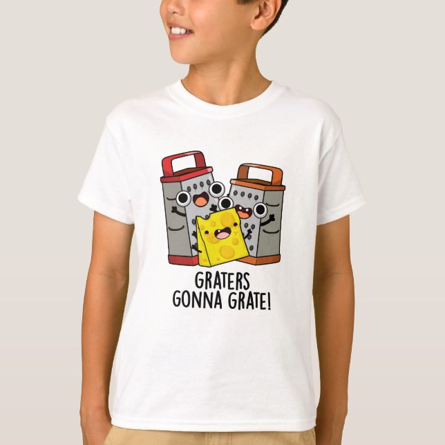 Graters Gonna Grate Funny Cheese Puff T-Shirt (Vorderseite)