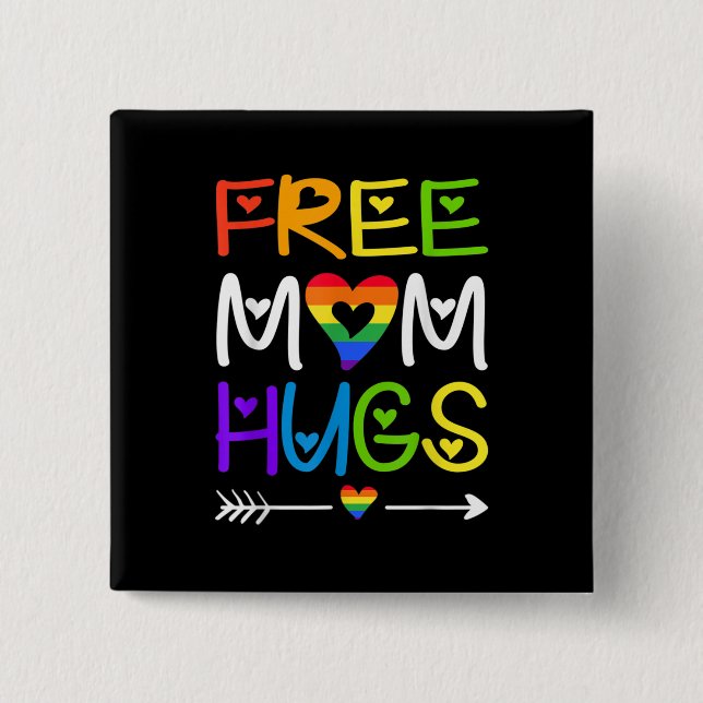 Gratis Mama Hugs Regenbogen Herz LGBT Preis Monat Button (Vorderseite)