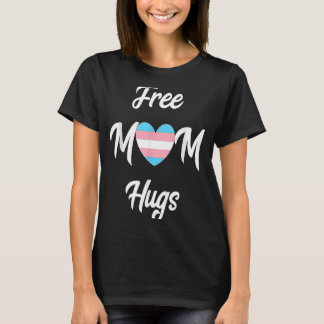 Gratis Mama Hugs Transexual Mother LGBT Transgende T-Shirt