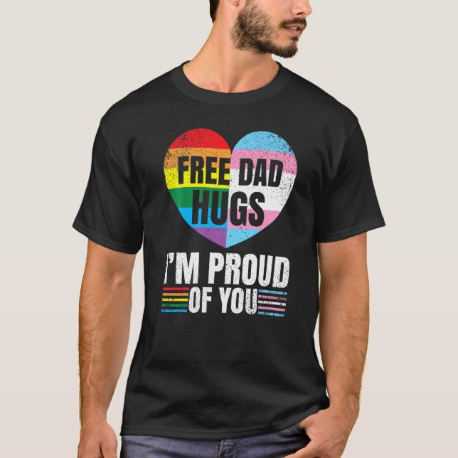 Gratis Vater Schläger Ich bin stolz auf Sie Gay Tr T-Shirt (Vorderseite)