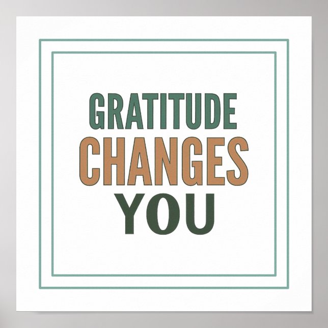 Gratitude Changes You Psalm 107 1 Spiritual Poster (Vorne)