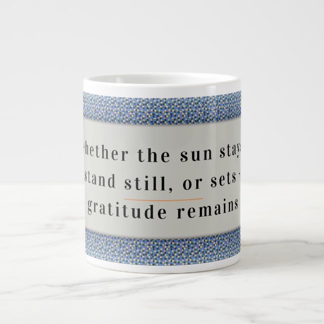 Gratitude Remains: Nice Day & Better Night Always  Jumbo-Tasse (Vorderseite)