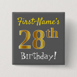 Grau, Imitate Gold 28. Geburtstag, mit Individuell Button
