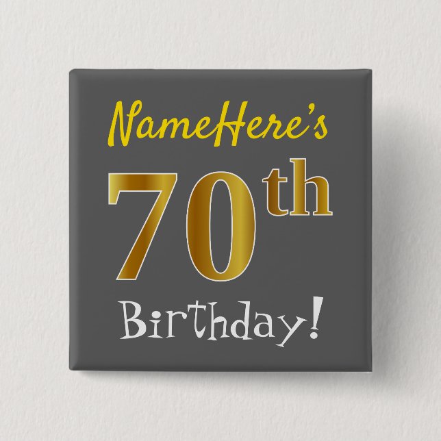 Grau, Imitate Gold 70. Geburtstag, mit Individuell Button (Vorderseite)