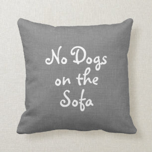 Grau Keine Hunde auf dem Sofa Kissen