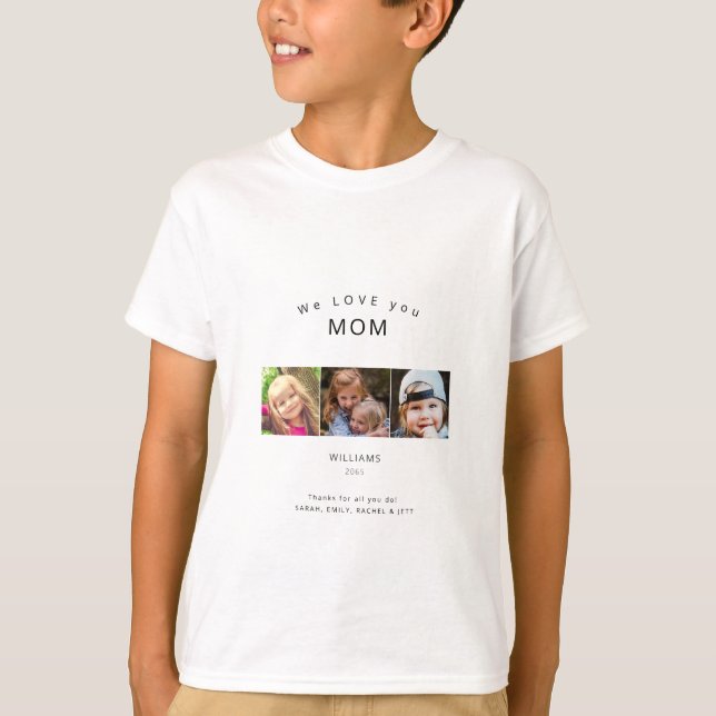 Graue 3-Foto-Meldung Wir Liebe Sie Mama Namen T-Shirt (Vorderseite)