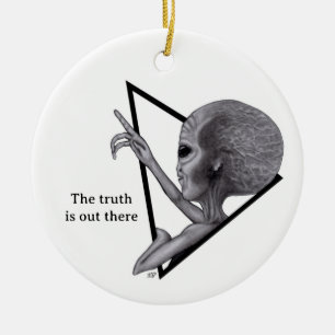 Graue Alien, die Wahrheit ist da draußen Keramik Ornament